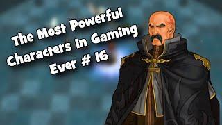 The Most Powerful Characters In Gaming Ever # 16