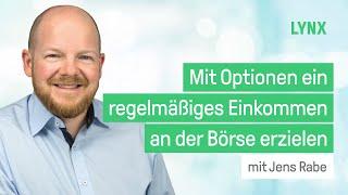 Mit Optionen ein regelmäßiges Einkommen an der Börse erzielen - Webinar mit Jens Rabe | LYNX