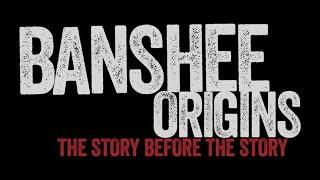 Banshee Origins - Season 1