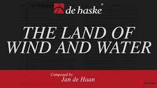 The Land Of Wind And Water - Jan de Haan