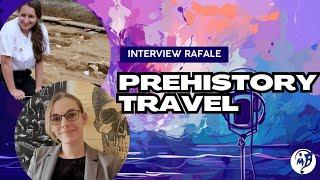 Interview - Prehistory Travel - Mathilde et Alexia - Version intégrale