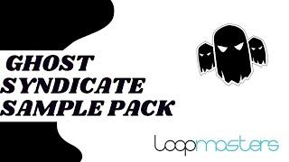 Yes Please- Loopmasters Ghost Syndicate Samples Special