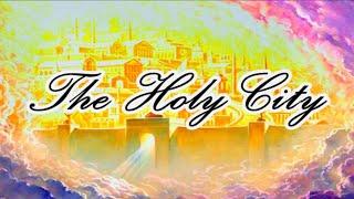 THE HOLY CITY  with Lyrics