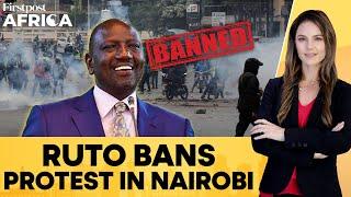 Kenya: Police Ban Protests In Nairobi As Anger Against Ruto Mounts | Firstpost Africa
