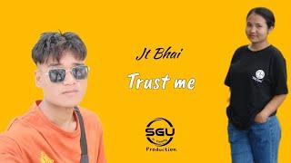 Jt Bhai | Trust me | Official Music Video