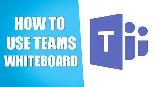 How to Use Whiteboards in Microsoft Teams (Quick & Easy)