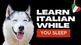 BEST way to learn Italian I Learn Italian While You Sleep & Ultra relaxing music 