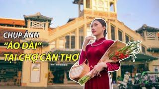 Chụp ảnh áo dài tại chợ Cần Thơ | MISS ÁO DÀI