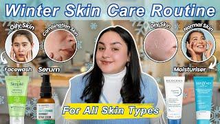 Winter Skincare Routine For All Skin Types -Top Affordarble Skincare Products.