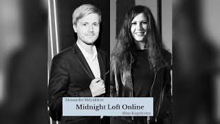 Midnight Loft Online - Alexander Shlyahov & Alisa Kupriyova
