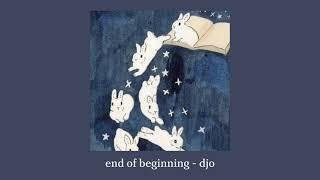 end of beginning - djo ll ༘˚⋆𐙚｡⋆𖦹.˚