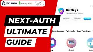 The Ultimate Guide to Next Auth - Everything You Need