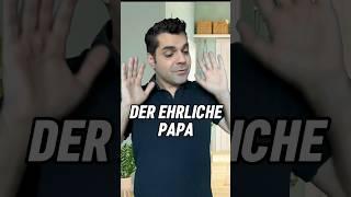 Der ehrliche Papa #comedy #lustig #humor #eltern #papa #erziehung #elterntipps