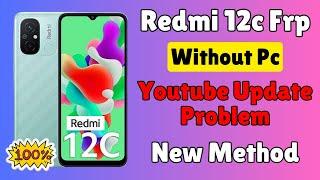 Redmi 12c frp bypass without pc | Redmi 12c frp unlock Youtube Update Problem | New Method 2024