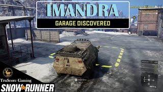 Unlock IMANDRA Garage SNOWRUNNER (Best Trucks & Routes)