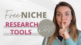 Free KDP Niche Research Tools + bonus Niches Revealed