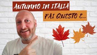 VIAGGI IN ITALIA: CONSIGLI AUTUNNO