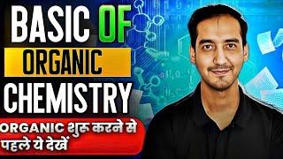 Basic of Organic Chemistry | From  zero to 100% |  Class 11 & Class 12 | Sourabh Raina