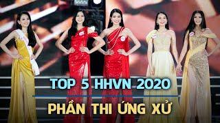 Nhìn lại phần thi ứng xử của TOP 5 HOA HẬU VIỆT NAM 2020