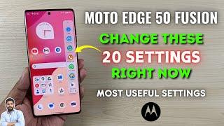 Moto Edge 50 Fusion : Change These 20 Settings Right Now