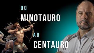 DO MINOTAURO AO CENTAURO - O mito vivo dentro de nós! - Prof. Eduardo Rosa, da Nova Acrópole