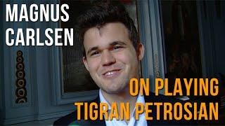 Magnus Carlsen on playing Tigran Petrosian