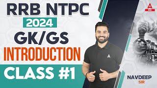 RRB NTPC 2024 | RRB NTPC GK/GS Classes | Gk/GS Introduction Class By Navdeep Sir