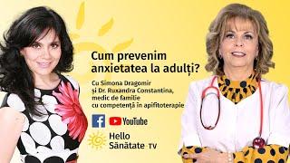 Cum prevenim anxietatea la adulți?