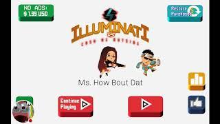 Let's play on android Ep.2 "illuminati vs. Cash me outside" | ElectroSlayer 007 | Android Apps 2017