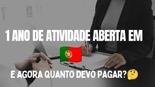 1 ano de atividade aberta em Portugal! e Agora? Quanto devo pagar mensalmente?