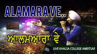 SATINDER SARTAJ LIVE // ALAMARA VE SONG  // LATEST SONG // KHALSA COLLEGE, AMRITSAR