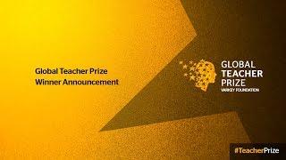 Global Teacher Prize Ceremony: 2018 Winner Announcement