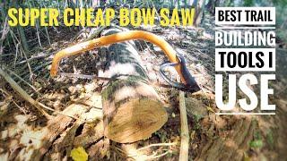 Trail Building Tools Episode 2: Super Cheap Bow Saw