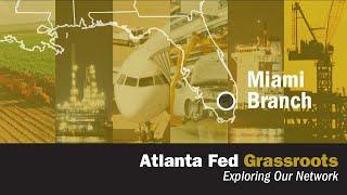 Atlanta Fed Goes to the Grassroots: PortMiami as Economic Engine