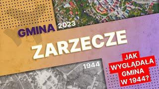 Zarzecze wczoraj i dziś - porównanie zdjęć lotniczych z 1944 roku