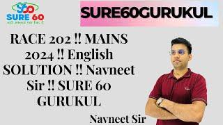 RACE 202 !! MAINS 2024 !! English SOLUTION !! Navneet Sir !! SURE 60 GURUKUL