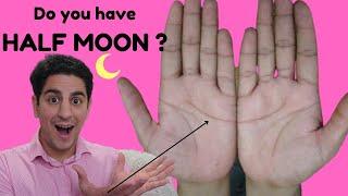  4 things will happen if you have this HALF MOON on your palms