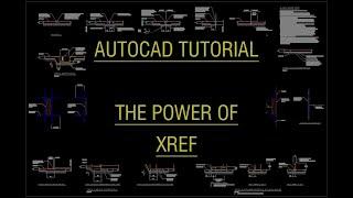 AutoCAD Tutorial - The power of the XREF!