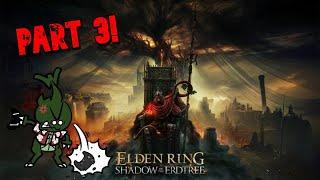 Elden Ring: Shadow of the Erdtree DLC! Part 3!