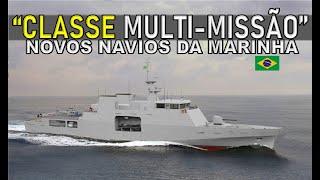 Novos NAVIOS MULTIMISSÃO de GUERRA do BRASIL