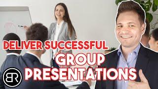 How To Deliver A Group Presentation Successfully - TOP 5 Tips