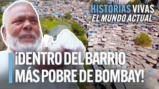 ¿Cómo es el barrio más pobre de Bombay? | Historias Vivas | Documental HD