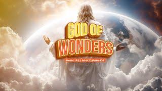 WEDNESDAY BIBLE STUDY - GOD OF WONDERS - FOURSQUARE VGC - NOVEMBER. 6, 2024