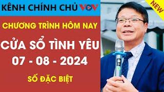 [MỚI NHẤT] KÊNH CHÍNH CHỦ VOV Cửa Sổ Tình Yêu 07/8/2024 | Đinh Đoàn Tư Vấn Tình Yêu Hôm Nay