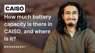 CAISO: How much battery capacity is there in CAISO, and where is it?