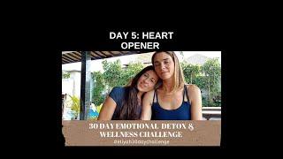 DAY 5: HEART OPENER