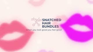 Check out Snatched Hair Bundles new intro!!