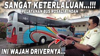 KETERLALUAN...!!! PELAYANAN BUS ROSALIA INDAH HDD547 | Om Ekoblend