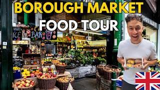 BEST FOOD MARKET IN THE WORLD  Borough Market London  Street Food Tour