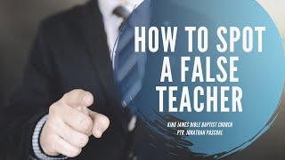 KJBBC 1611 - HOW TO SPOT A FALSE PREACHER - (PASTOR JONATHAN PASCUAL)